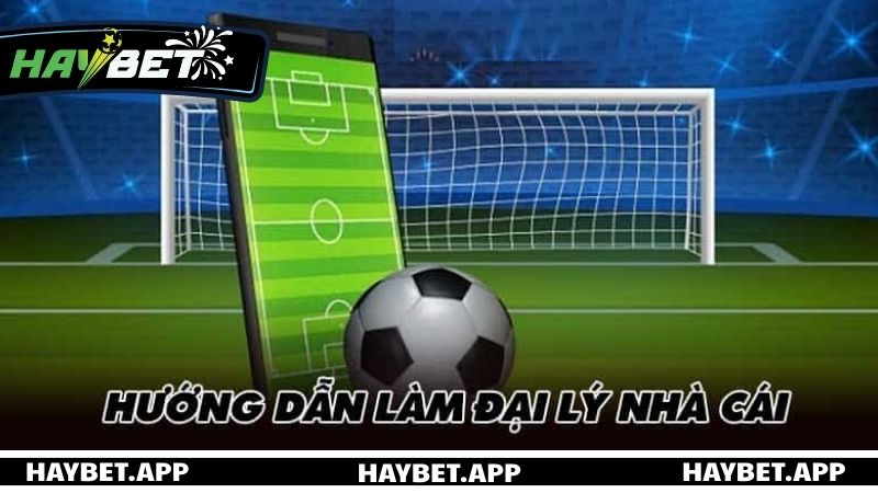 Hướng dẫn đăng ký tham gia đại lý HAYBET cho bet thủ