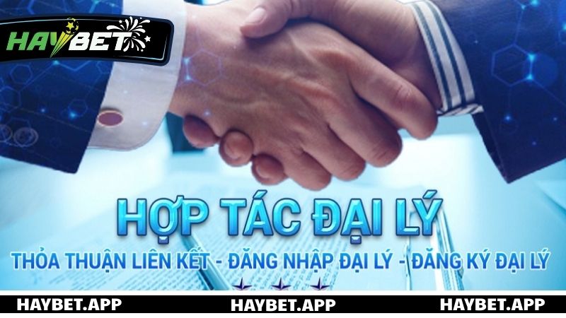 Lợi ích khi đăng ký tham gia đại lý HAYBET
