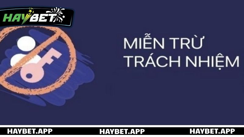 Miễn trừ trách nhiệm HAYBET trong trường hợp bất khả kháng